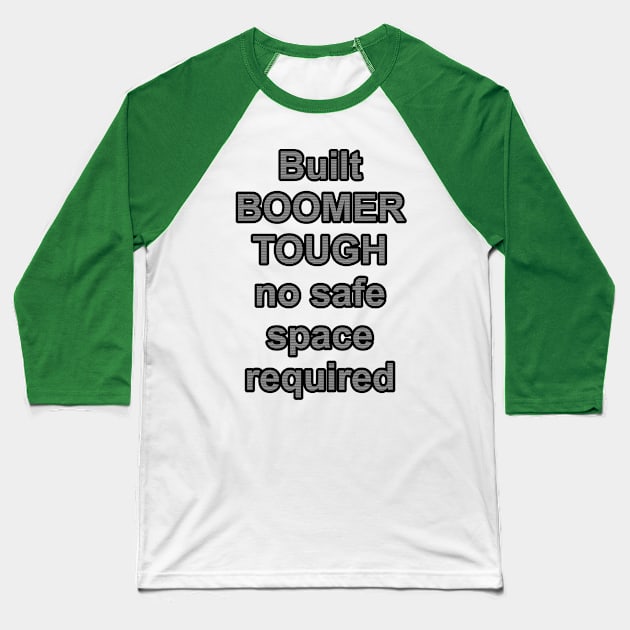 Boomer Tough Baseball T-Shirt by Tsbybabs